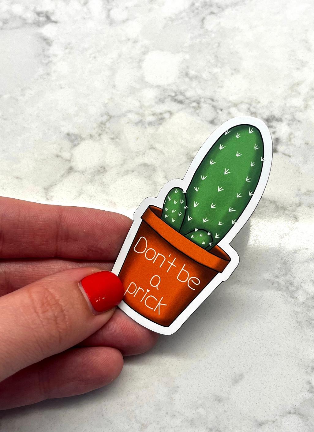 3” Sticker Punny Cactus Don’t Be A Prick Digital Drawing