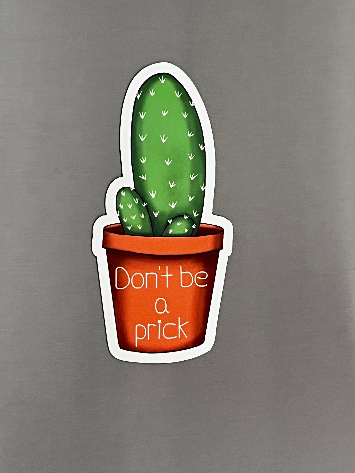 3” Magnet Punny Cactus Don’t Be A Prick Digital Drawing